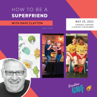 How to be a SuperFriend with Dave Clayton Part 2