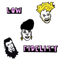 Low Fidelity Episode 1