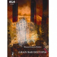 Entrevista a Manuel García Rubio, autor de «Gran Bar Distopía» (EDICIONES DE LA TORRE) 10-6-2023