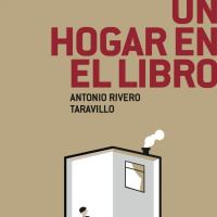 Entrevista a Antonio Rivero Taravillo, autor de «Un hogar en el libro» (NEWCASTLE EDICIONES) 26-11-2022