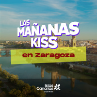 Las Mañanas KISS desde ZARAGOZA (12/05/2023)