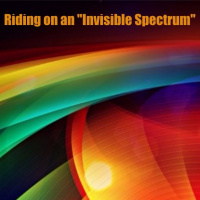 Riding on an Invisible Spectrum..........by Aydin Aktay