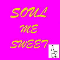 SOUL ME SWEET