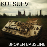 KUTSUEV - BROKEN BASSLINE