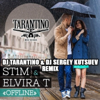 St1m  Elvira T - Offline (DJ TARANTINO  Sergey Kutsuev Remix)