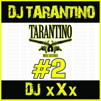DJ TARANTINO  DJ x X x - #2