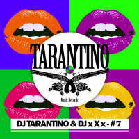DJ TARANTINO  DJ x X x - #7