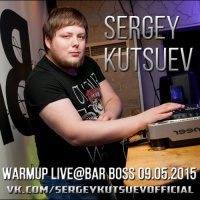 Sergey Kutsuev - Warmup Live@Bar Boss 09.05.2015