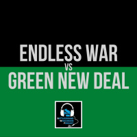 Endless War vs Green New Deal
