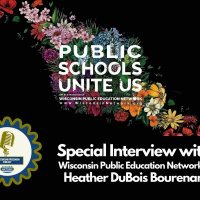 Public Schools Unite Us: Special guest WI Public Education Network’s Heather DuBois Bourenane