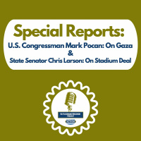 Special Reports feat: U.S. Congressman Mark Pocan  State Senator Chris Larson