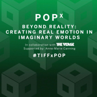 POP 02 SPEAKER SERIES - BEYOND REALITY: CREATING REAL EMOTION IN IMAGINARY WORLDS