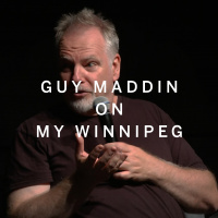 GUY MADDIN on MY WINNIPEG