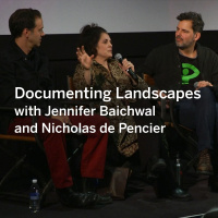 Documenting Landscapes with Jennifer Baichwal and Nicholas de Pencier