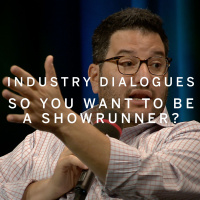 So You Want to be a Showrunner?