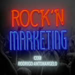 Rockn Marketing Podcast: Marketing Digital, Lifestyle E Empreendedorismo Online Com Muito Rockn Roll.