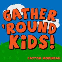 ¡EXTRA! Nuevo podcast: Gather Round Kids!