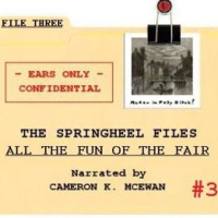 The Springheel Files - File #3: All The Fun Of The Fair