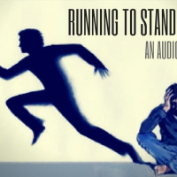 Running To Stand Still [Audio Drama]