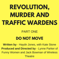 Revolution, Murder and Traffic Wardens, Part One - Radio Play [Comedy]