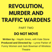 Revolution, Murder and Traffic Wardens, Part Two - Radio Play [Comedy]