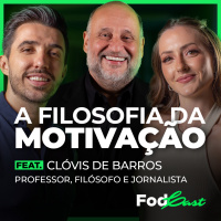 A FILOSOFIA DA MOTIVAÇÃO FEAT. CLOVIS DE BARROS