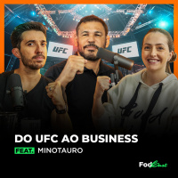Do UFC ao Business feat. Rodrigo Minotauro