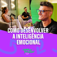 Como Desenvolver a Inteligência Emocional? TIAGO BRUNET