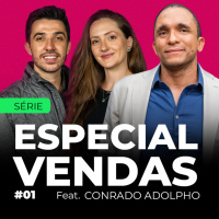 #01 - SÉRIE VENDAS Feat. CONRADO ADOLPHO