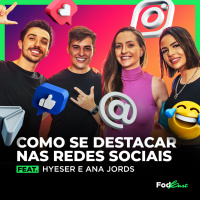 COMO SE DESTACAR NAS REDES SOCIAIS feat. Hyeser Souza e Ana Jords