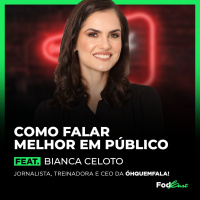COMO FALAR MELHOR EM PÚBLICO feat. BIANCA CELOTO (ÓH QUEM FALA)