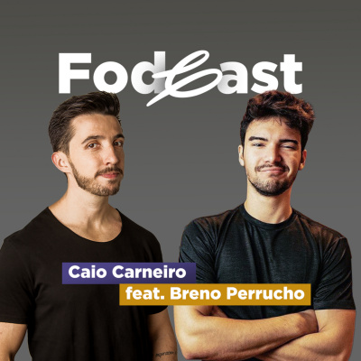 Fala Caio - Podcast Fod*