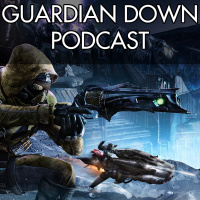 Guardian Down Podcast #004 - Taken King Talk