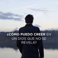 ¿Cómo puedo creer en un Dios que no se revela?
