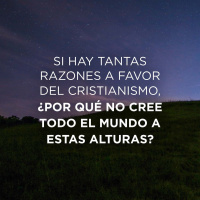 Si hay tantas razones a favor del cristianismo, ¿por qué no cree todo el mundo a estas alturas?