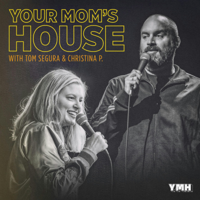 Your Moms House With Christina P. And Tom Segura