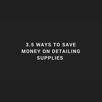 339: 3.5 Ways To Save Money On Detailing Supplies 