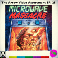 The Podcast Under the Stairs - Arrow Video Assortment EP 25 - Microwave Massacre