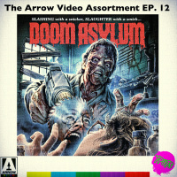 The Podcast Under the Stairs - Arrow Video Assortment EP 12 - Doom Asylum
