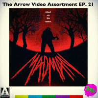 The Podcast Under the Stairs - Arrow Video Assortment EP 21 - Madman