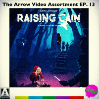 The Podcast Under the Stairs - Arrow Video Assortment EP 13 - Raising Cain