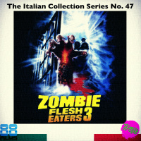 The Podcast Under the Stairs - 88 Films Italian Collection - Disc 47 - Zombie Flesh Eaters 3