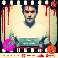 The Podcast Under the Stairs - BazOween 2020 Lets Get Serial Episode 4 - Extremely Wicked, Shockingly Evil and Vile (2019)