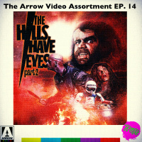 The Podcast Under the Stairs - Arrow Video Assortment EP 14 - The Hills Have Eyes Part 2