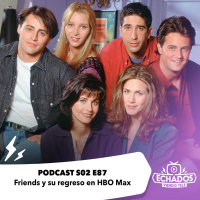 S2 Ep87: Friends y su regreso en HBO Max