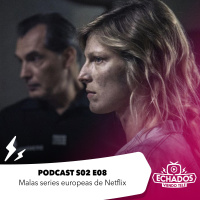 S2 Ep8: Lo malo de las series europeas de Netflix