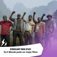 S2 Ep101: Da 5 Bloods pudo ser mejor filme