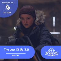 The Last Of Us (T2) no es perfecta, pero sí muy emocionante