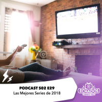 S2 Ep29: Las Mejores Series de 2018
