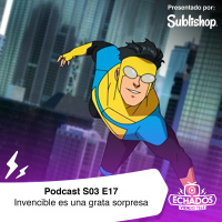 S3 Ep17: Invencible es de lo mejor en series 2021